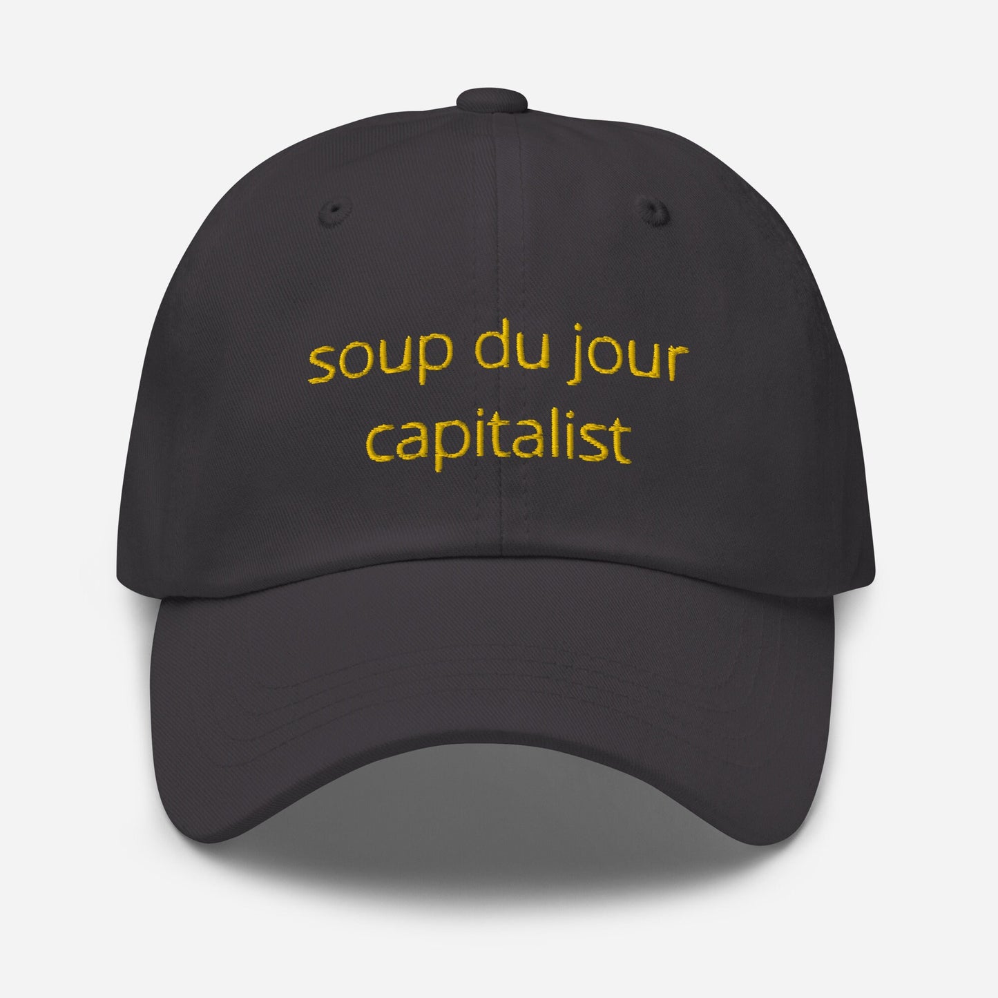 Soup Du Jour Dad Hat - Gift for soup lovers and chefs - Handmade Embroidered Cotton Cap