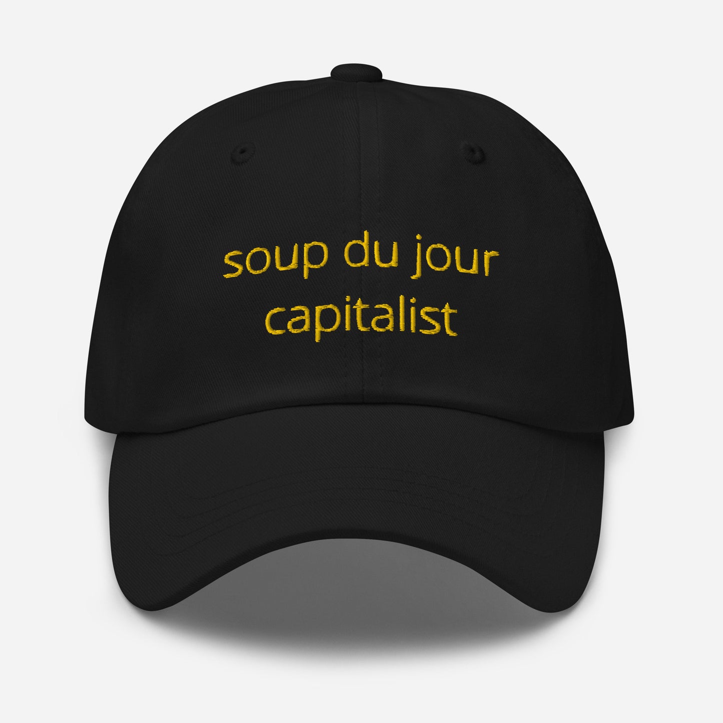 Soup Du Jour Dad Hat - Gift for soup lovers and chefs - Handmade Embroidered Cotton Cap