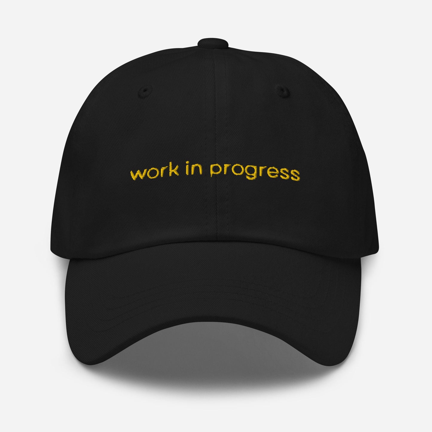 Work in Progress Dad Hat - Motivation, self improvement, manifesting gift - Handmade Embroidered Cotton Cap