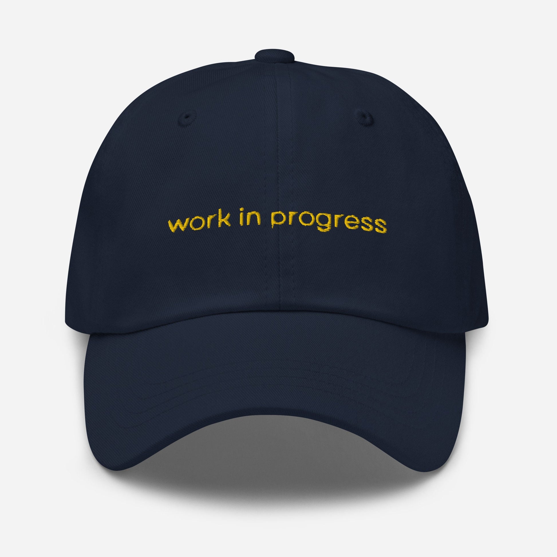 Work in Progress Dad Hat - Motivation, self improvement, manifesting gift - Handmade Embroidered Cotton Cap