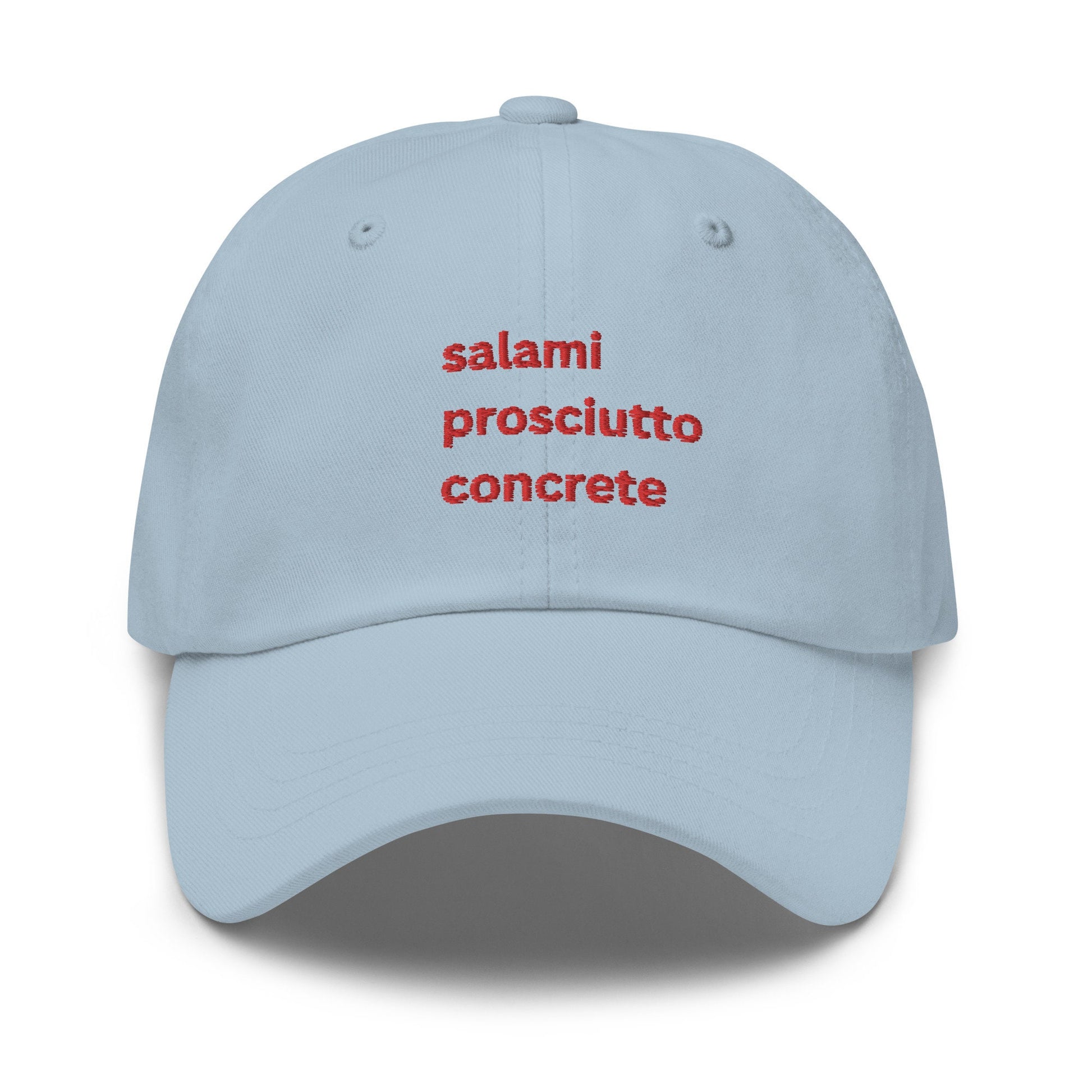 Salami, Concrete, Prosciutto Hat - Funny Italian American gift - Cotton Embroidered Cap