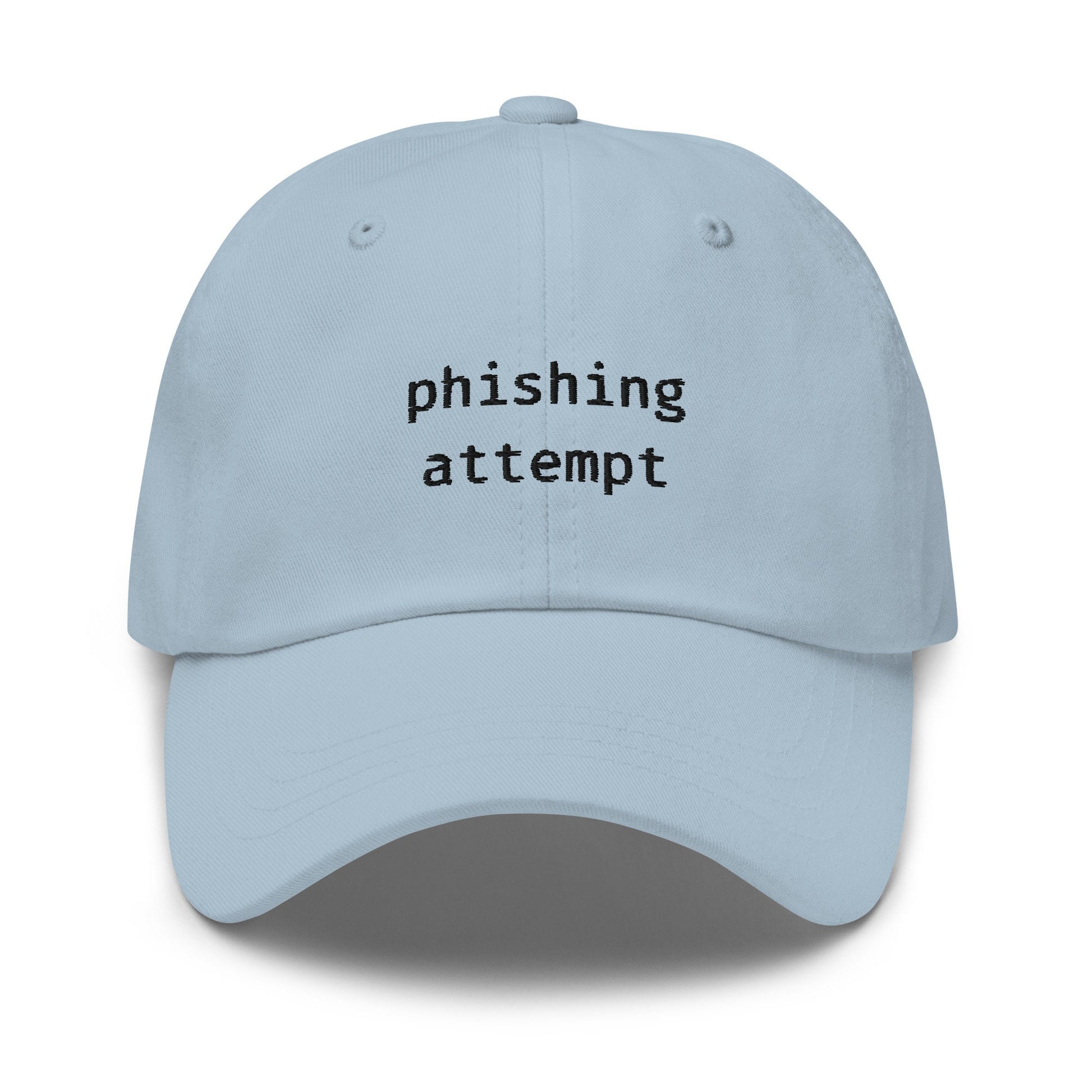 Phishing Hat - Funny Corporate, Tech, Girl Boss Gift - Cotton Embroidered Baseball Cap