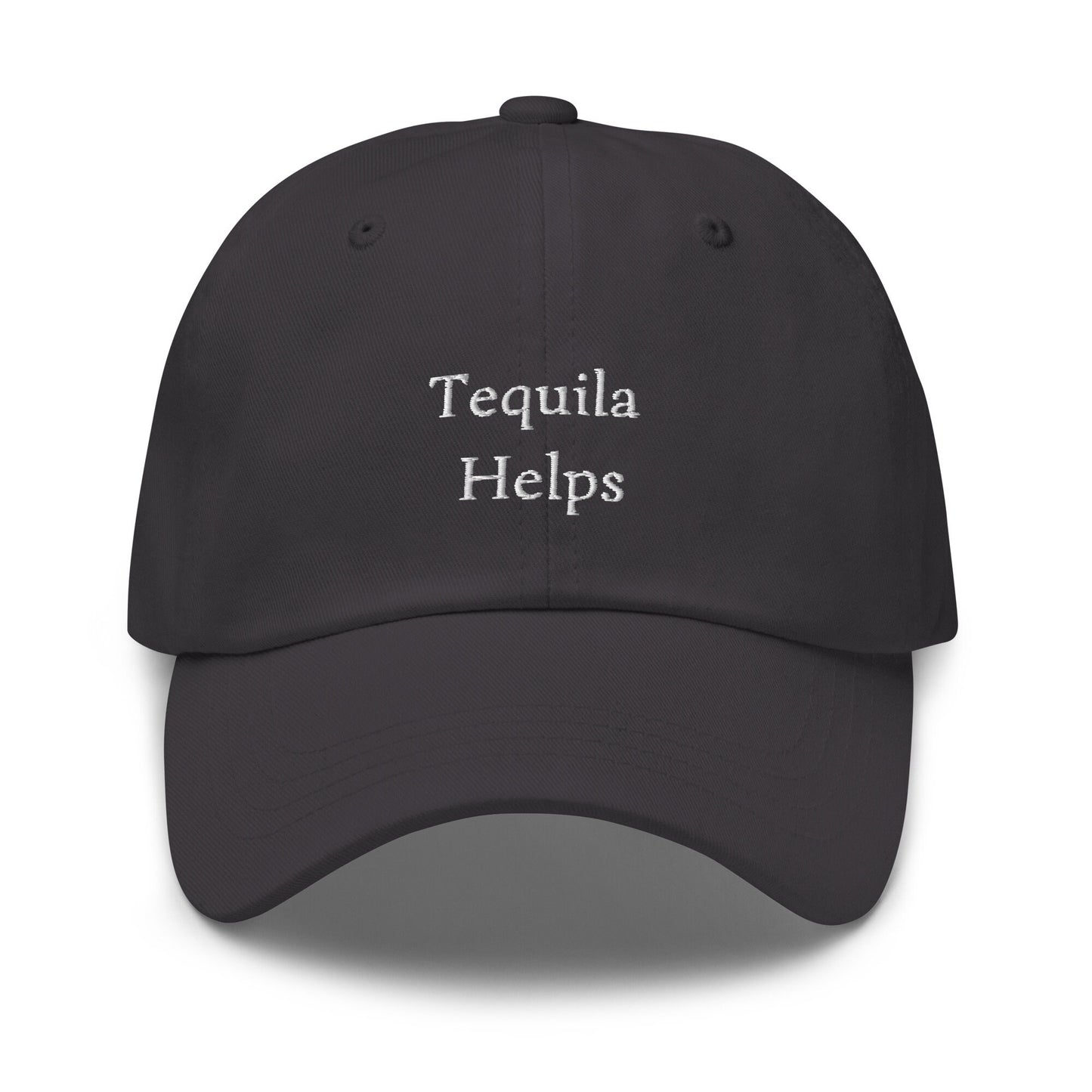 Tequila Helps Dad Hat - Gift for Marg Cocktail and Shot Lovers - Multiple Colors - Cotton Embroidered Cap