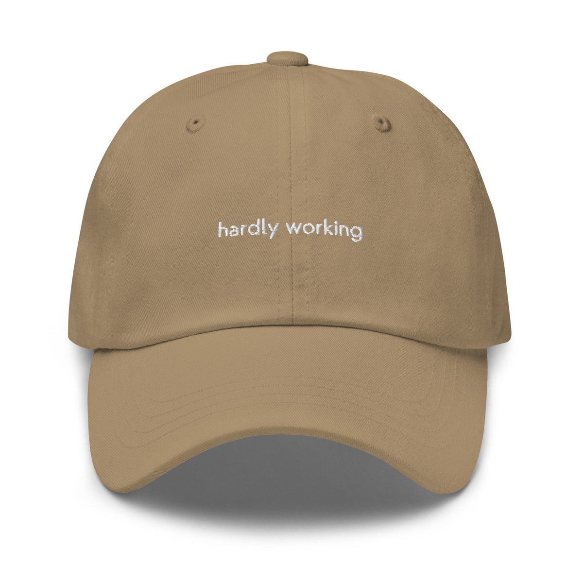 Hardly Working Hat - Funny Work Merch - Office Humour - Multiple Colors - Cotton Embroidered Dad Hat