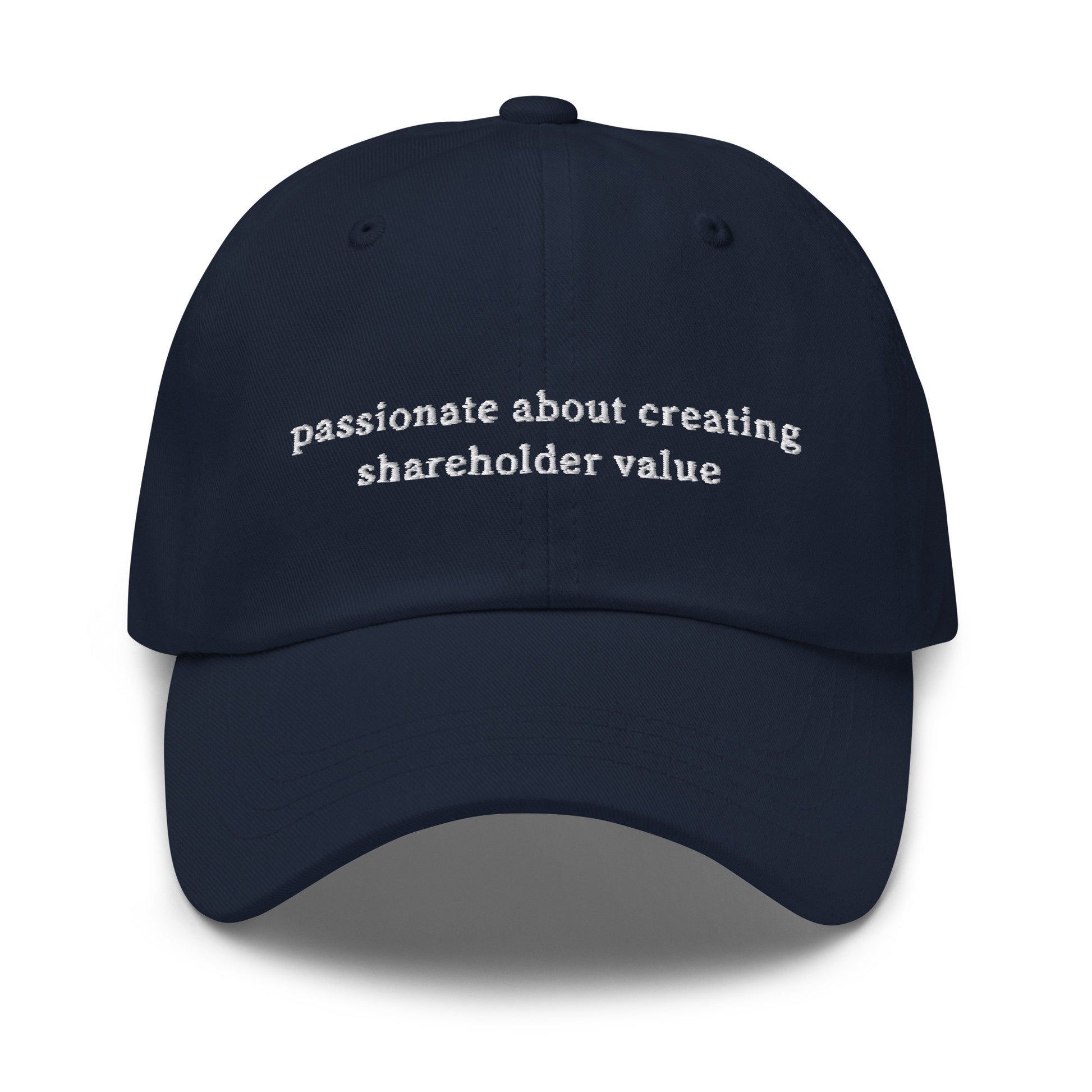 Shareholder Value Hat - Funny Work Gift - Office Humor -  Multiple Colors - Cotton Embroidered Baseball Cap