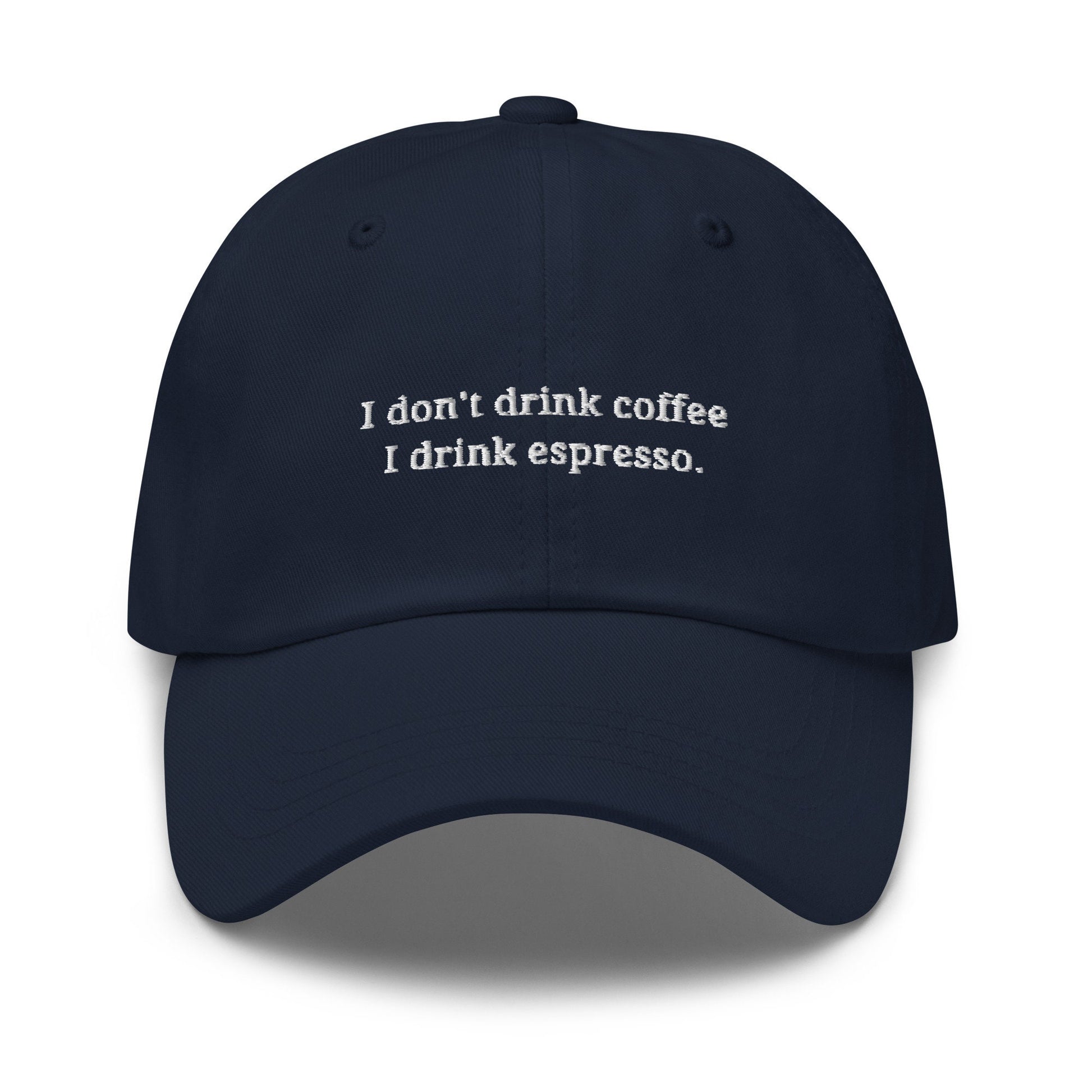 I Drink Espresso Hat - Italian Espresso Gift - Embroidered Cotton Cap - Multiple Colors