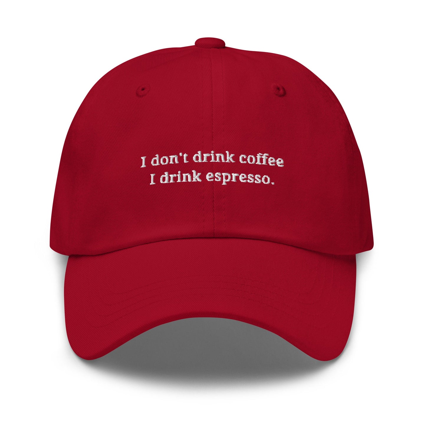 I Drink Espresso Hat - Italian Espresso Gift - Embroidered Cotton Cap - Multiple Colors