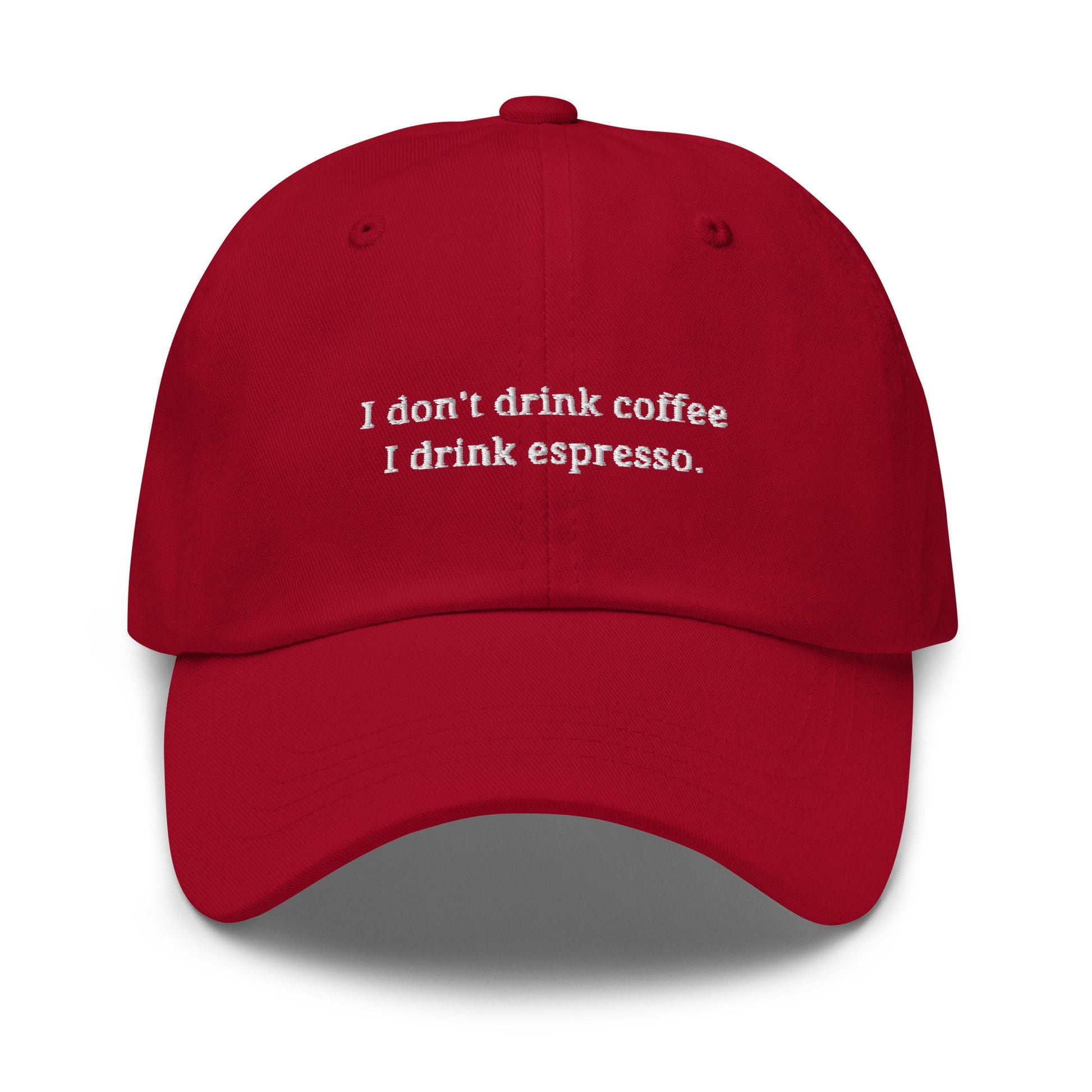 I Drink Espresso Hat - Italian Espresso Gift - Embroidered Cotton Cap - Multiple Colors