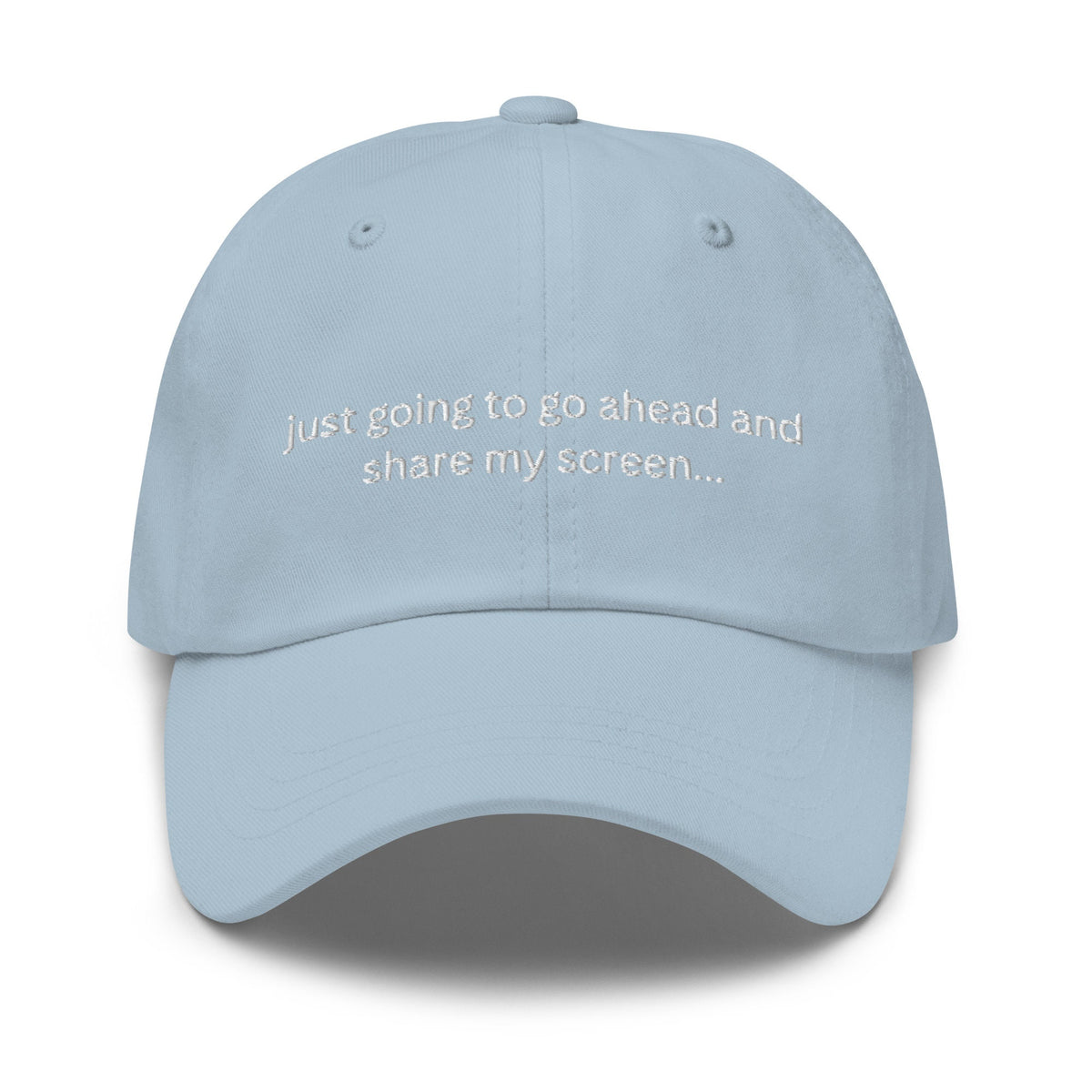 Screenshare Hat - Funny Work Hat - Corporate Humor - WFH - Cotton Embroidered Baseball Cap - Multiple Colors