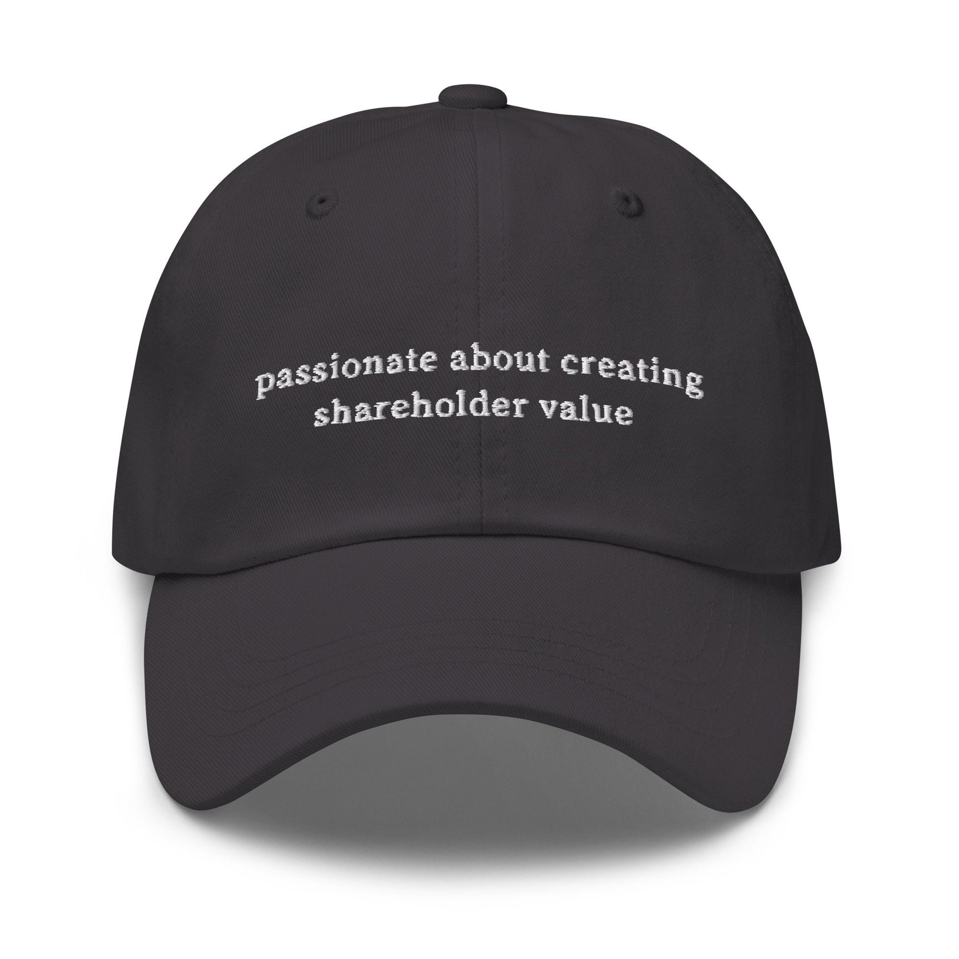Shareholder Value Hat - Funny Work Gift - Office Humor -  Multiple Colors - Cotton Embroidered Baseball Cap