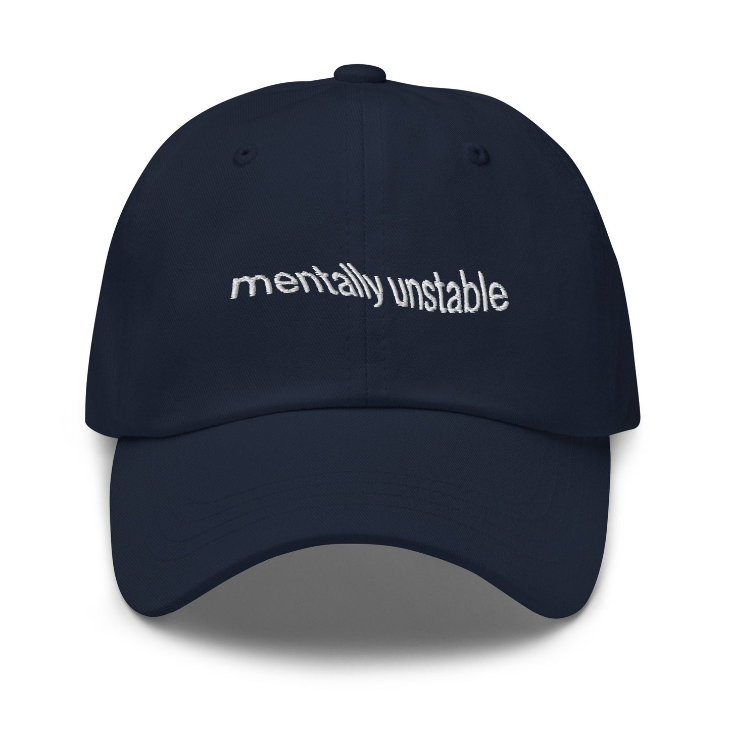 Mentally Unstable Dad Hat - gift for Mental Health Girlies & Therapy Stans - Handmade Embroidered Cotton Cap