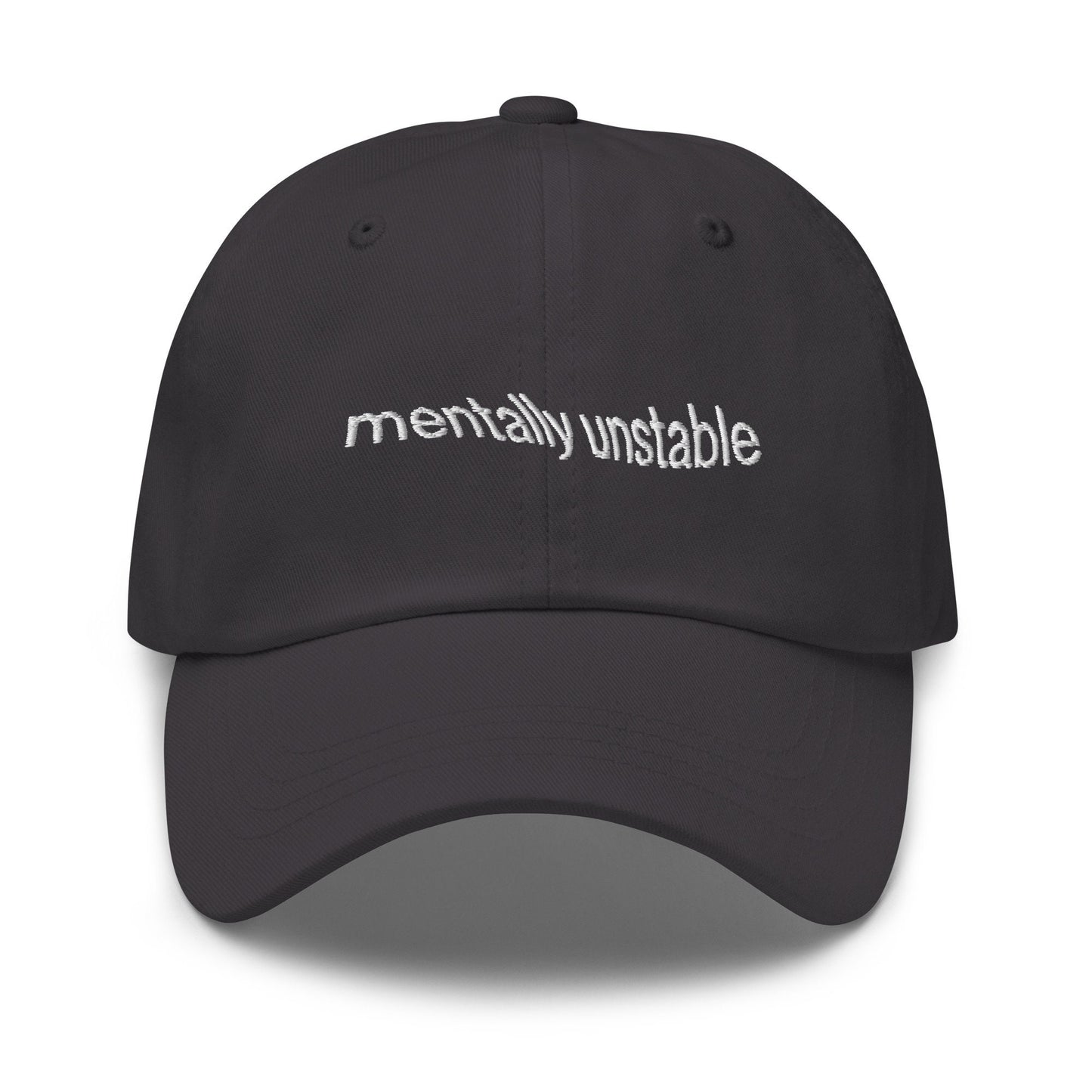 Mentally Unstable Dad Hat - gift for Mental Health Girlies & Therapy Stans - Handmade Embroidered Cotton Cap