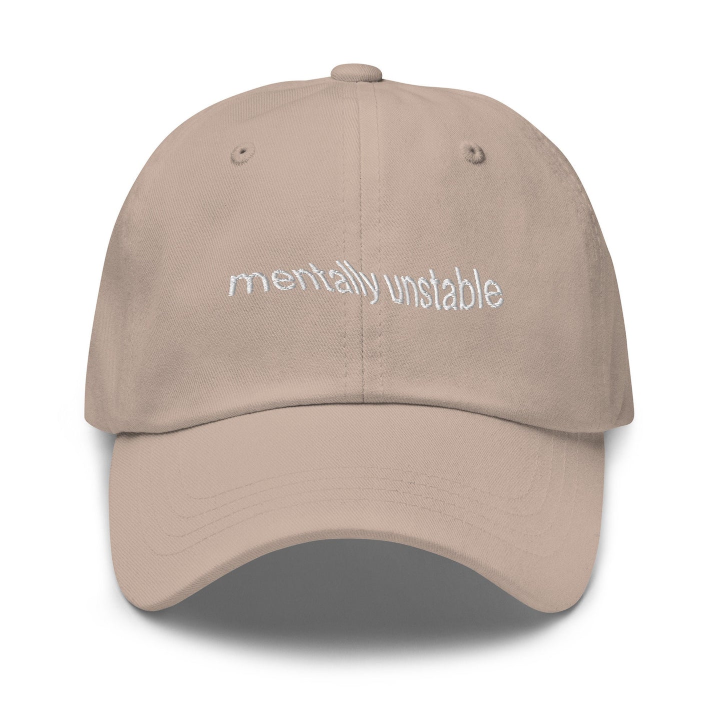 Mentally Unstable Dad Hat - gift for Mental Health Girlies & Therapy Stans - Handmade Embroidered Cotton Cap
