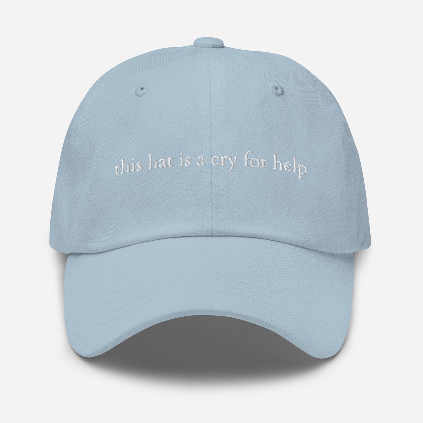 Cry for Help Hat - Funny Gift - Embroidered Cotton Hat - Multiple colors