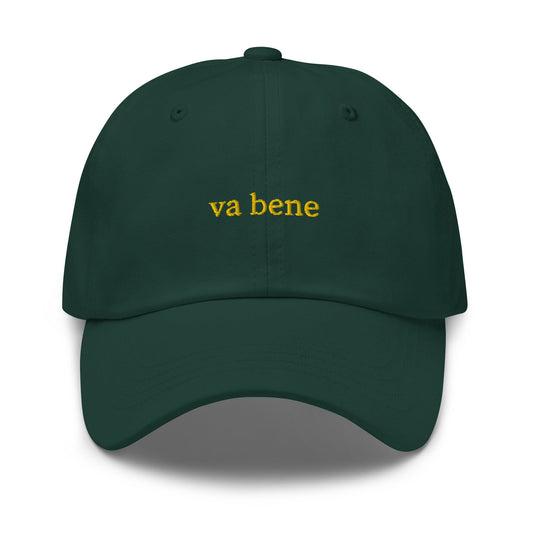 Va Bene Hat - Italian Sayings - Embroidered Cotton Baseball Hat - Multiple Colors
