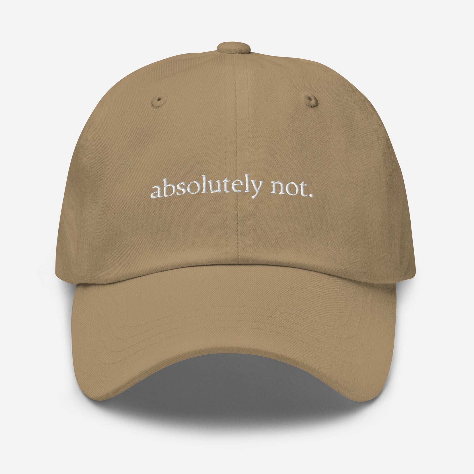 Absolutely Not Dad hat - Multiple Colors - Cotton Embroidered