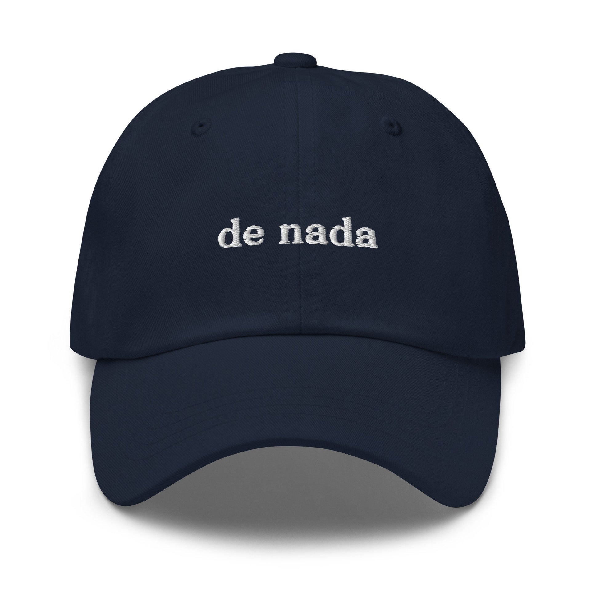 De Nada Hat - Funny Spanish Gift - Multiple Colors - Cotton Embroidered