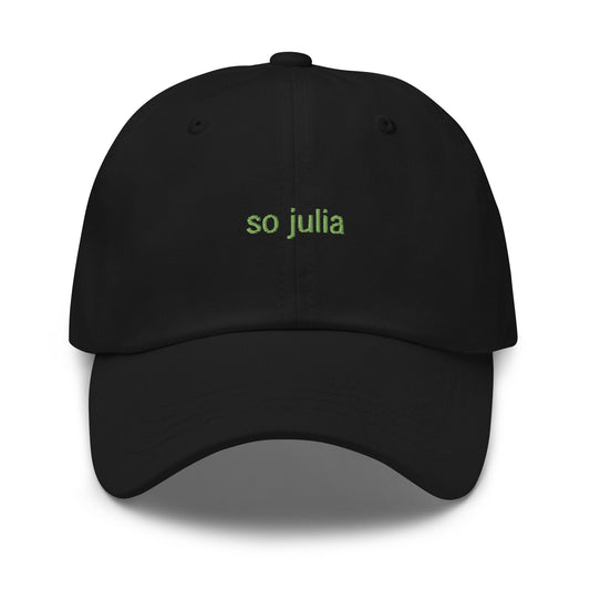 So Julia Hat - Multiple colors - Embroidered Minimalist Inverted Design - Low Profile Dad Fit