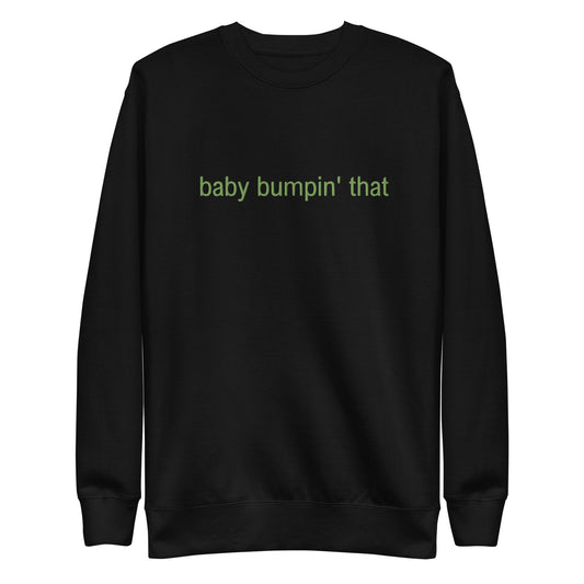 bumpin&#39; that sweater - Maternity Gift - Cotton Crewneck - Multiple Colors