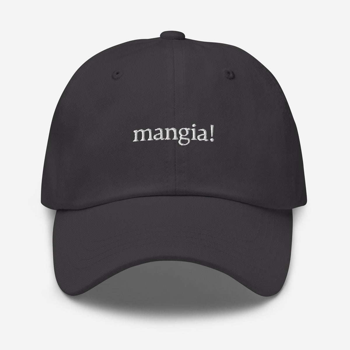 Mangia Hat - Italian Sayings - Eat - Gift for Italian Food Lovers - Cotton Embroidered Baseball Cap - Multiple Colors
