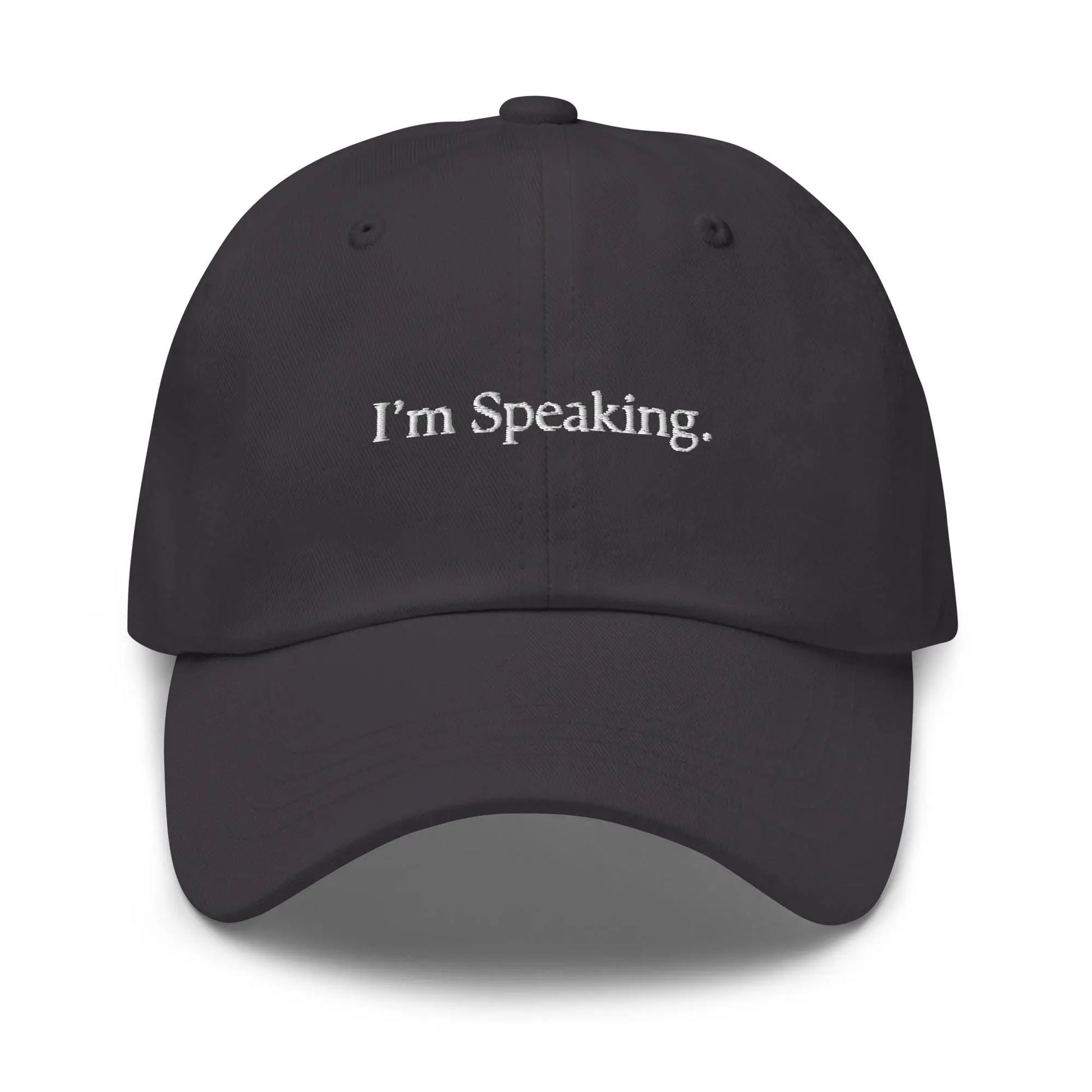 I&#39;m Speaking Hat - Funny Kamala Harris Gift - Cotton Embroidered Baseball Cap - Multiple Colors