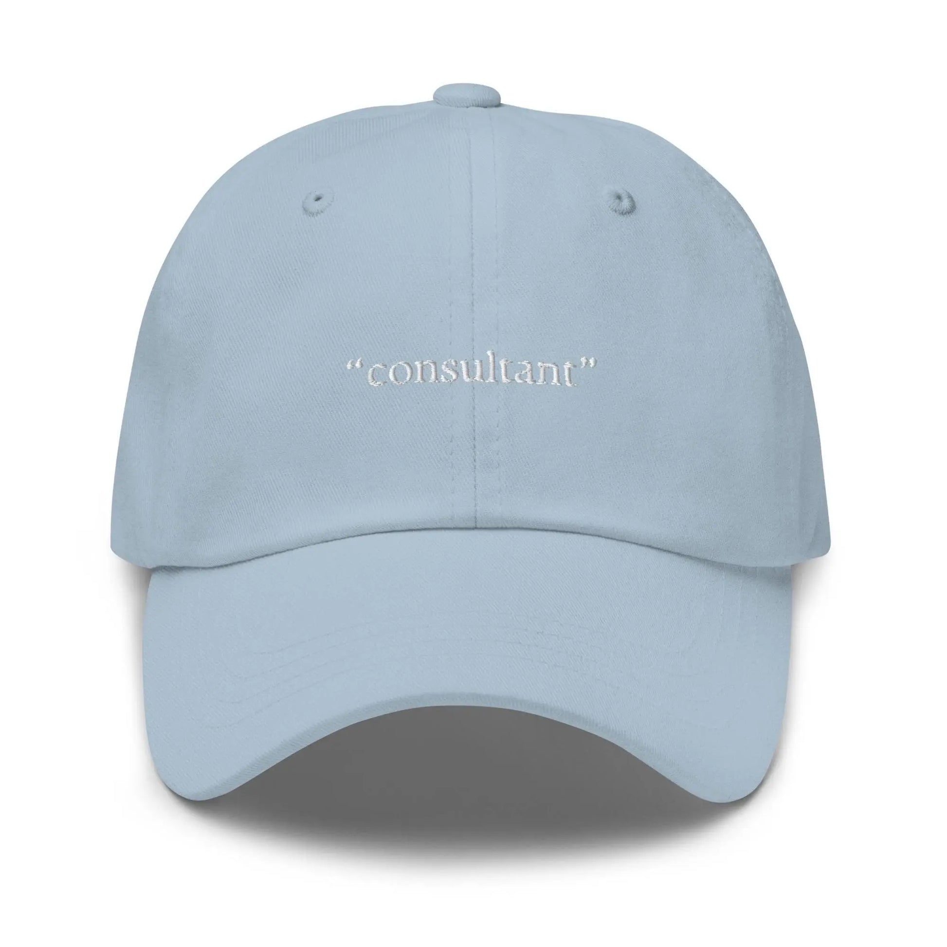 Consultant Hat - Gift for Vague Business Bros and Corporate Girlies - Cotton Embroidered Dad Cap - Multiple Colors