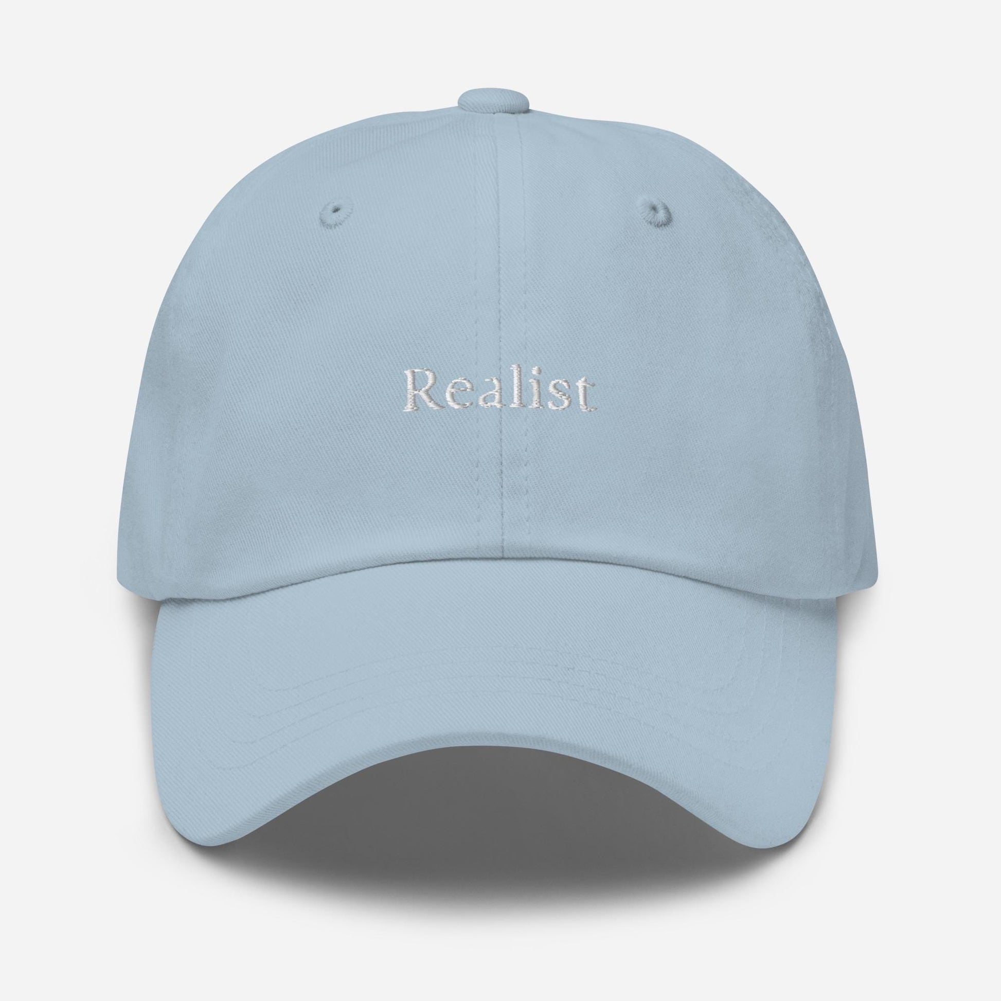 Realist Hat - For Those Suffering from Realness - Cotton Embroidered Dad Cap - Multiple Colors