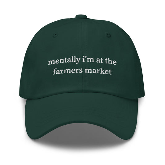 Mentally I’m at the Farmers Market Hat – Embroidered Aesthetic Dad Cap for Soft Girls, Veggie Lovers & Weekend Wanderers