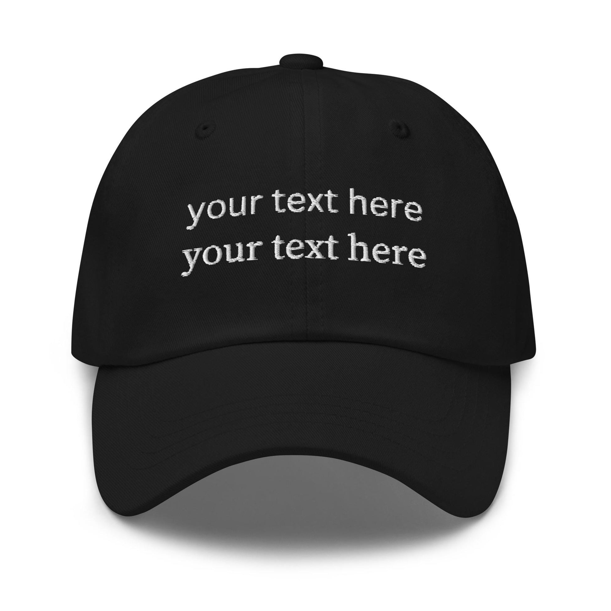 Custom Text Dad Hat - Personalized Embroidered Cap - Custom Hat - Multiple Colors