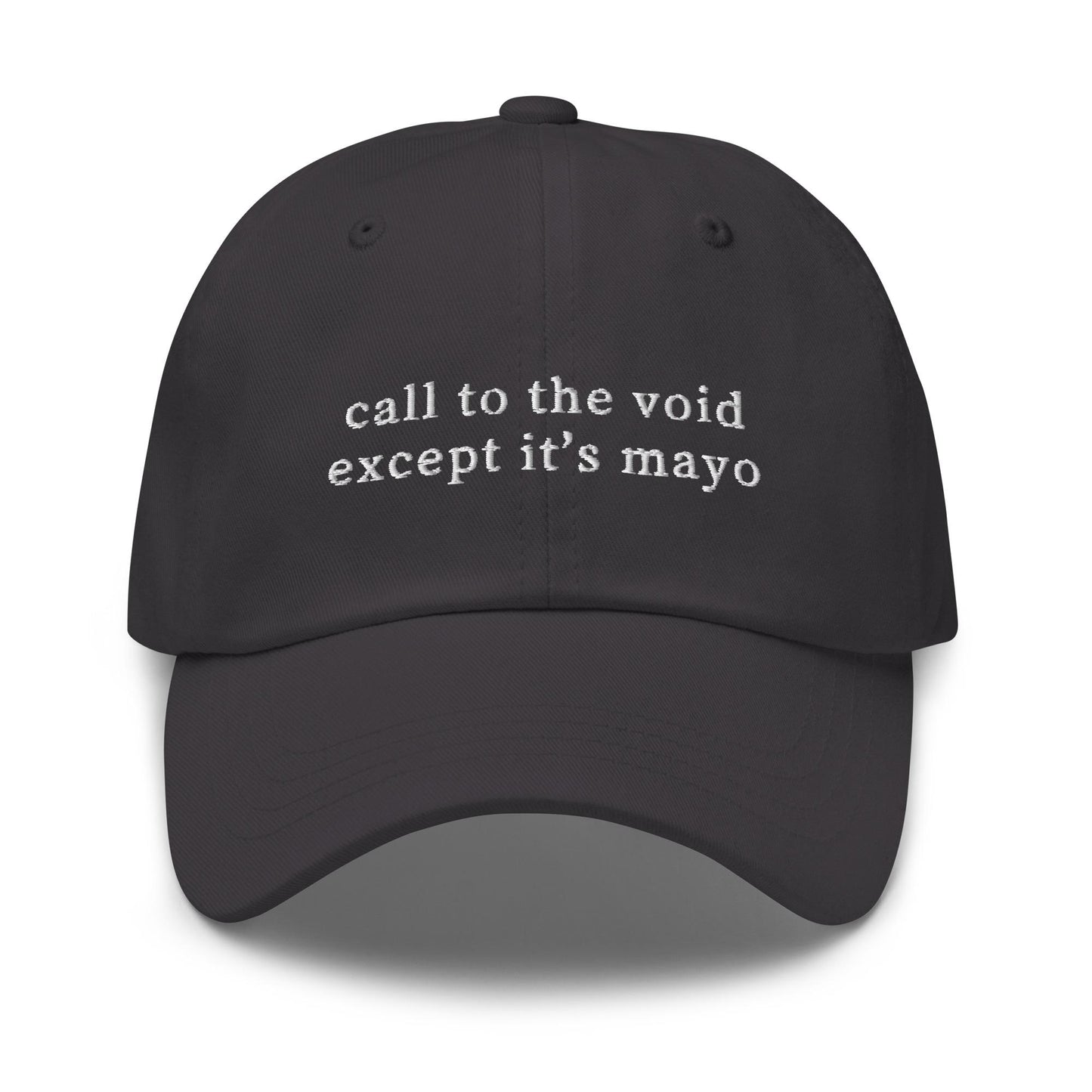 Call to the Void (Except It’s Mayo) Hat - Embroidered Condiment Chaos Cap - Ironic Foodie Gift - Sad Snackcore Style