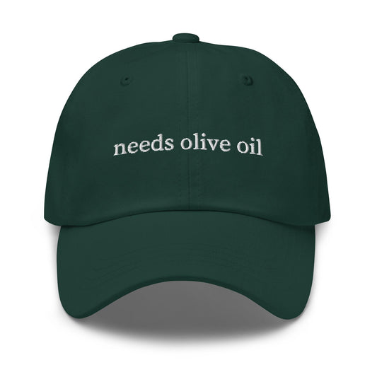 Needs Olive Oil Hat - Embroidered Funny Foodie Cap - Mediterranean Cooking Gift - Nonna-Core Chef Style