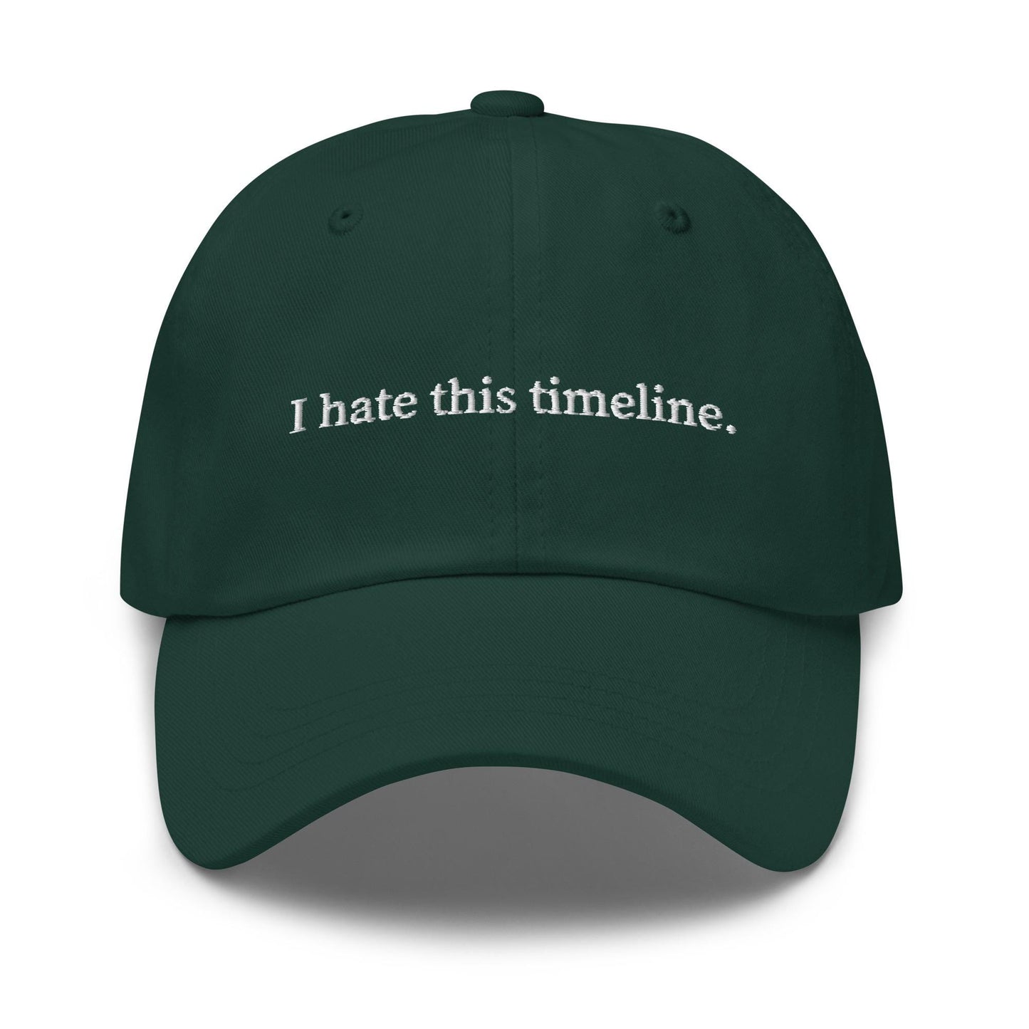 I Hate This Timeline Hat - Funny Frustration Cap - Embroidered Relatable Humor