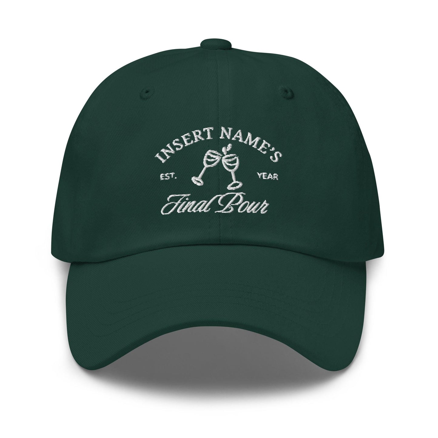Custom Final Pour Hat - Personalized Wine Trip Bachelorette Hat - Embroidered Bride Gift with Name and Year