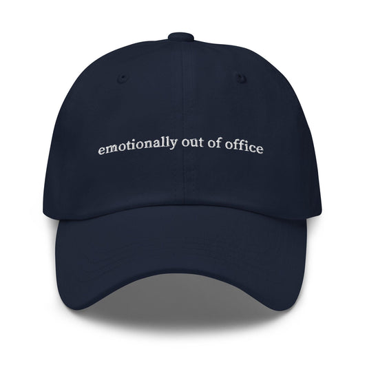 Emotionally Out of Office Hat – Embroidered Work-Life Cap – Cotton Dad Hat – Multiple Colors