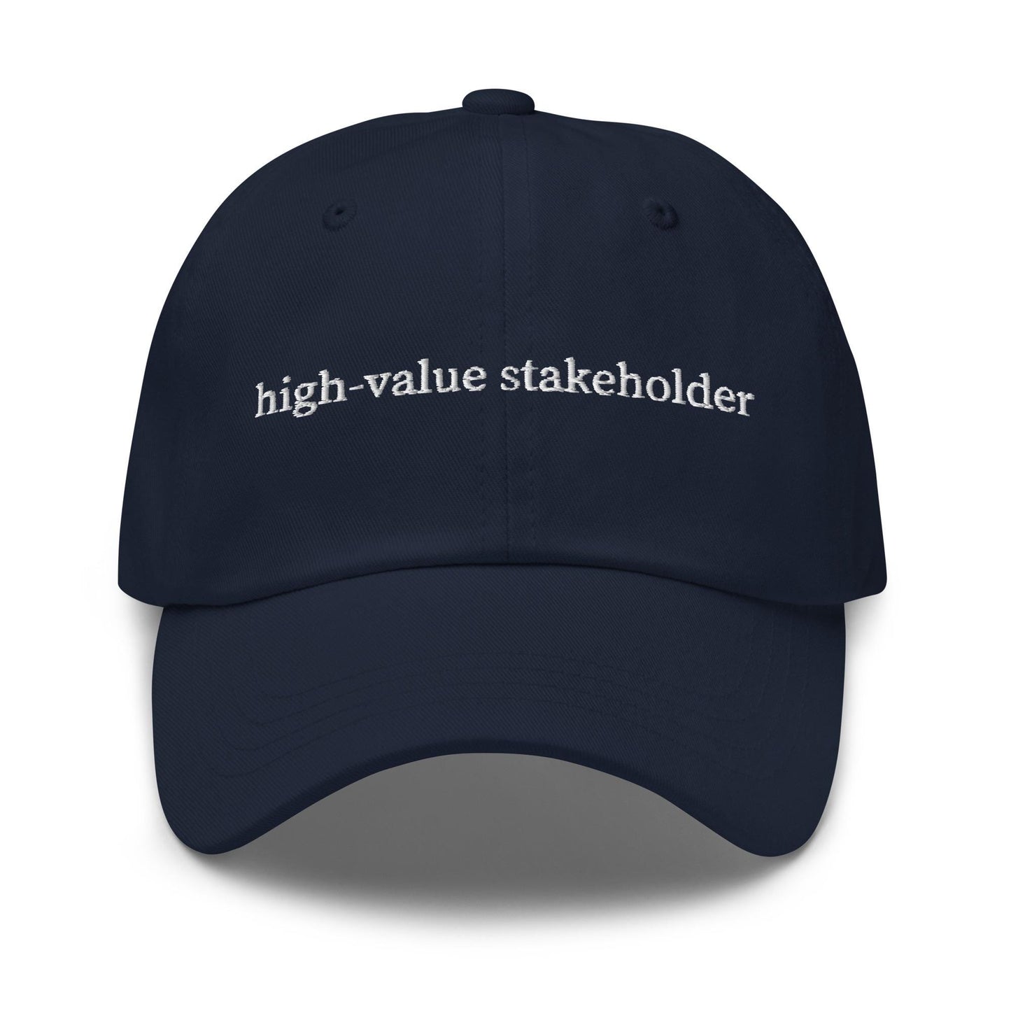 High-Value Stakeholder Dad Hat – Embroidered Ironic Corporate Core Cap