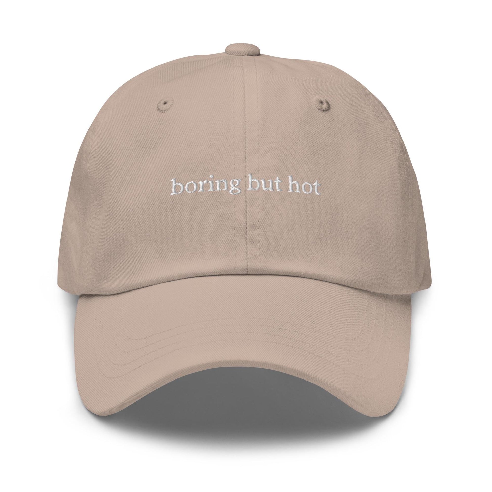 Boring but Hot Embroidered Dad Hat – Lowkey Funny Hat, Anti-Hustle Aesthetic, Soft Life Minimalist Cap