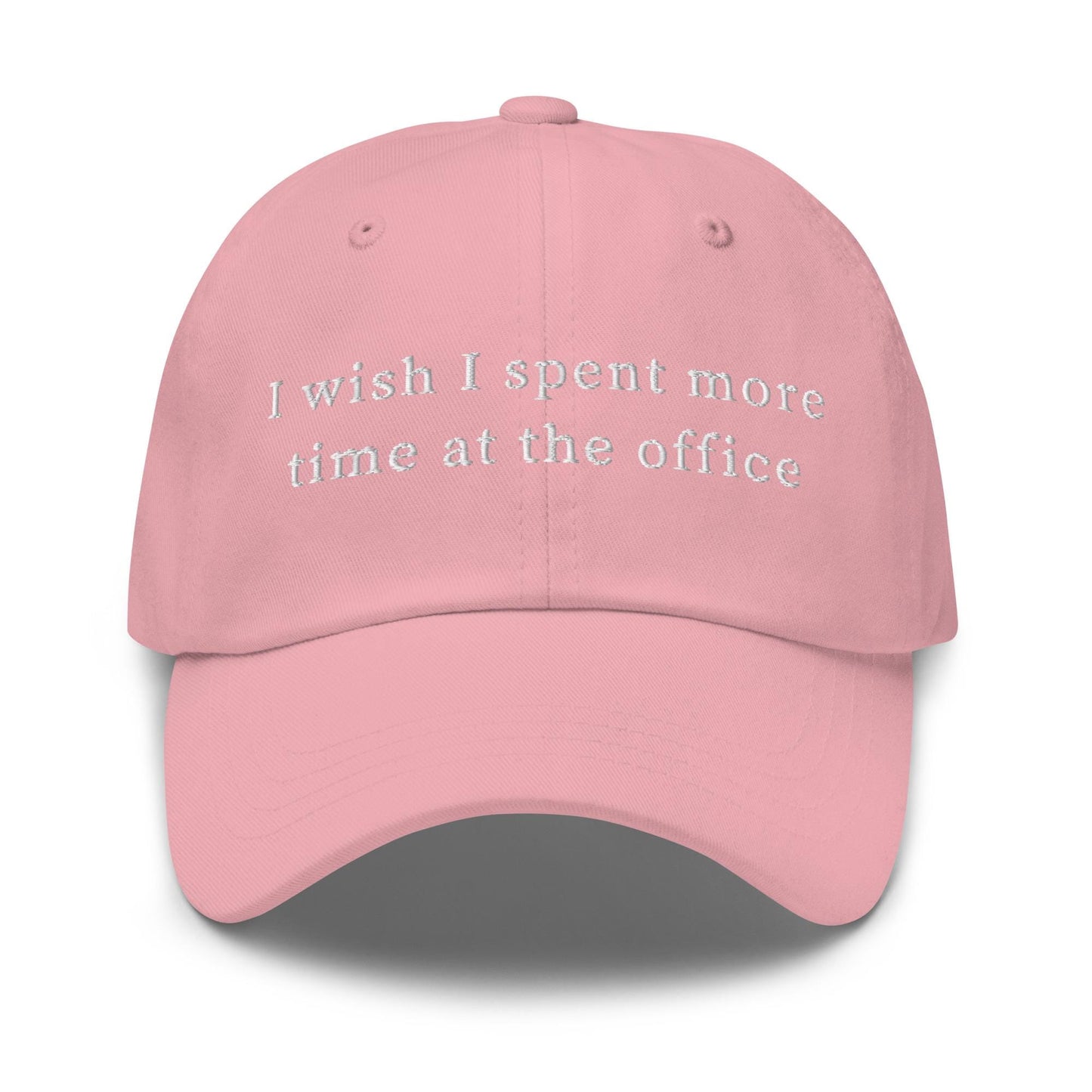 I Wish I Spent More Time at the Office – Ironic Embroidered Hat for Corporate Survivors & Work-Life Delusionists