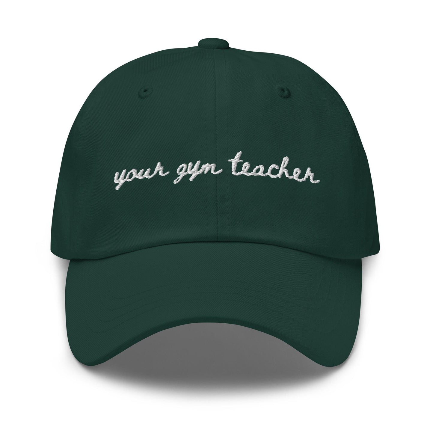 Your Gym Teacher – Embroidered Dad Hat, Funny Coach Aesthetic, Custom Thread Colors