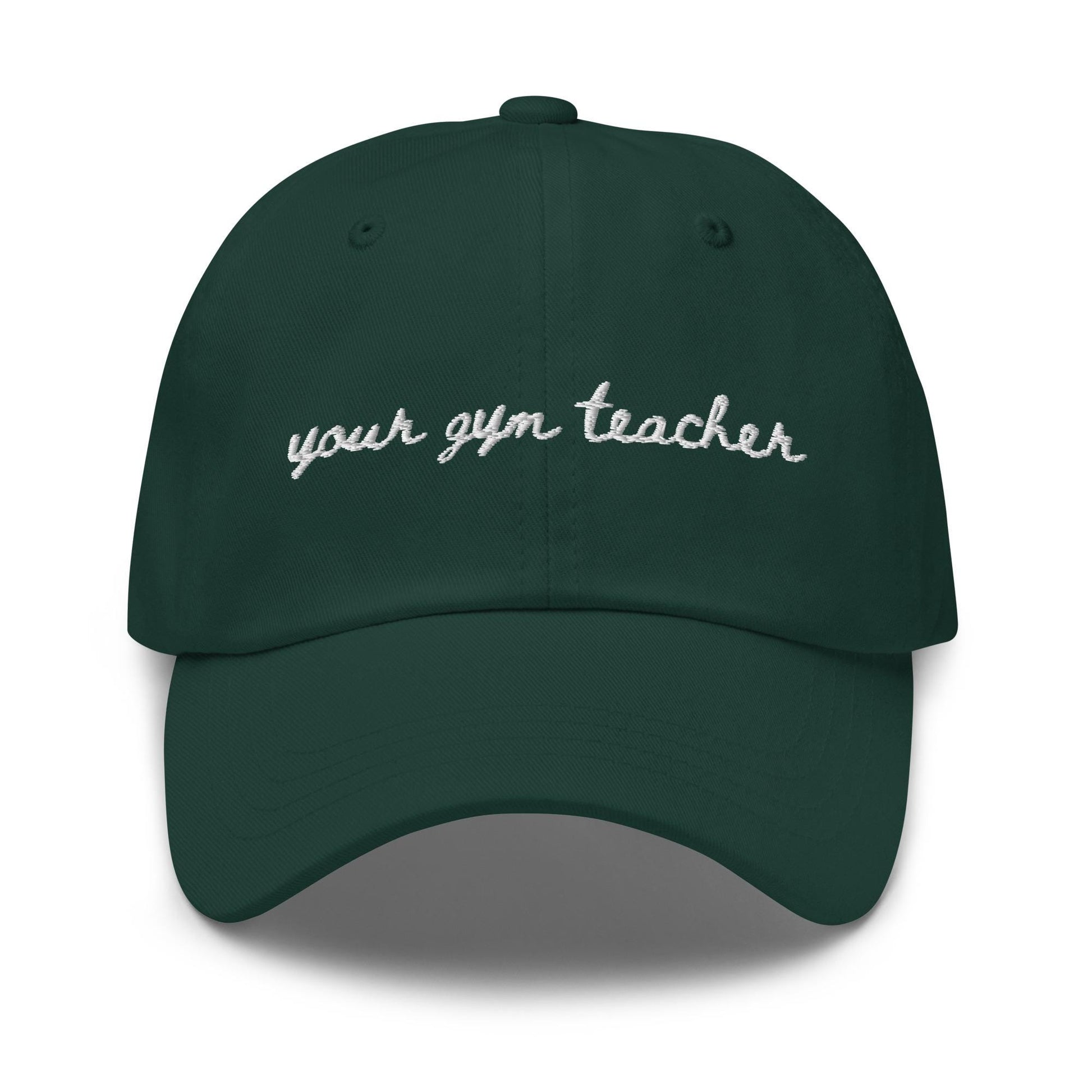 Your Gym Teacher – Embroidered Dad Hat, Funny Coach Aesthetic, Custom Thread Colors