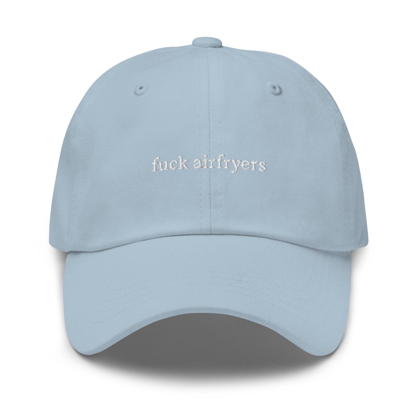 Fuck Air Fryers – Embroidered Dad Hat, Funny Kitchen Opinion Cap, Custom Thread Colors