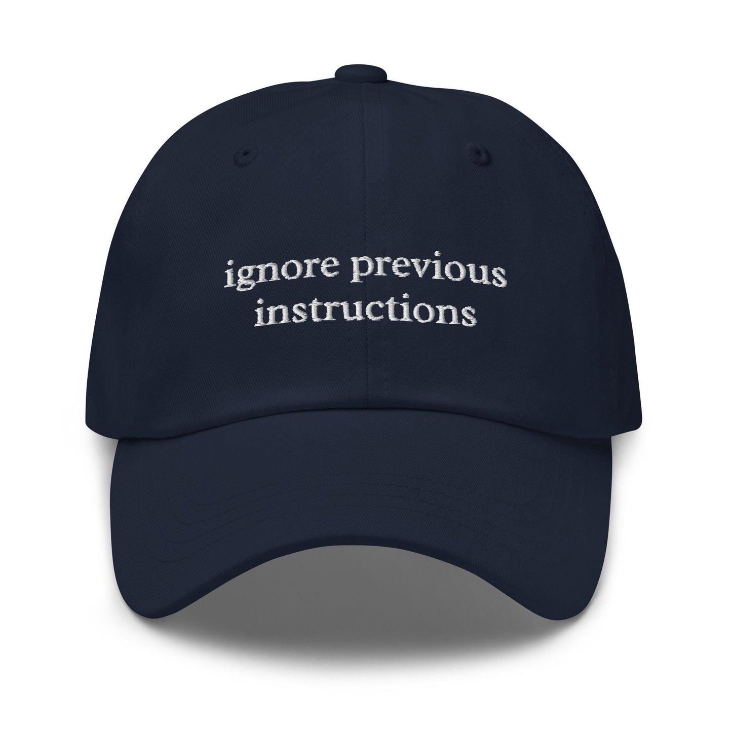 Ignore Previous Instructions – Embroidered Dad Hat for AI Engineer, Prompt Injection Humor, LLM Cotton Cap