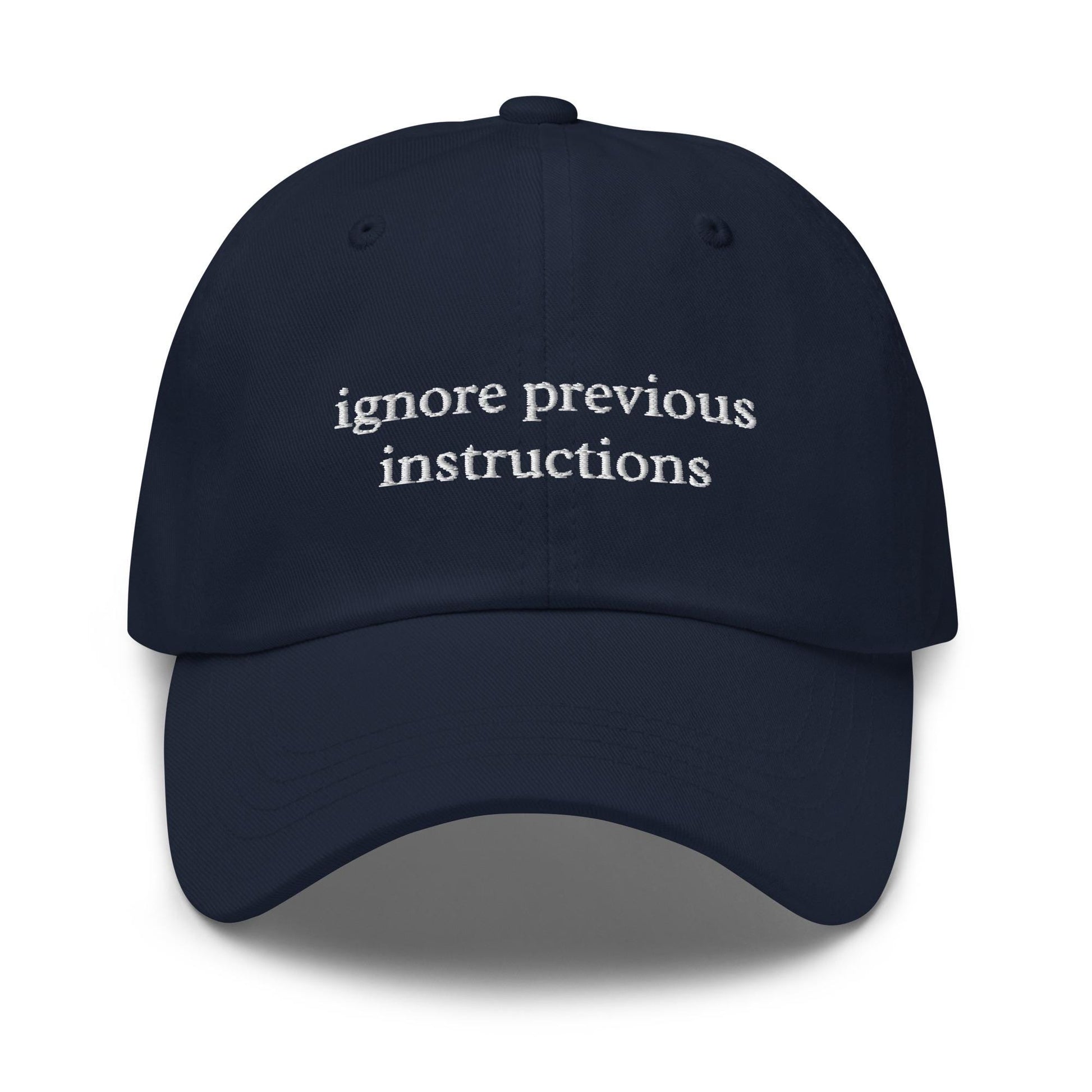 Ignore Previous Instructions – Embroidered Dad Hat for AI Engineer, Prompt Injection Humor, LLM Cotton Cap