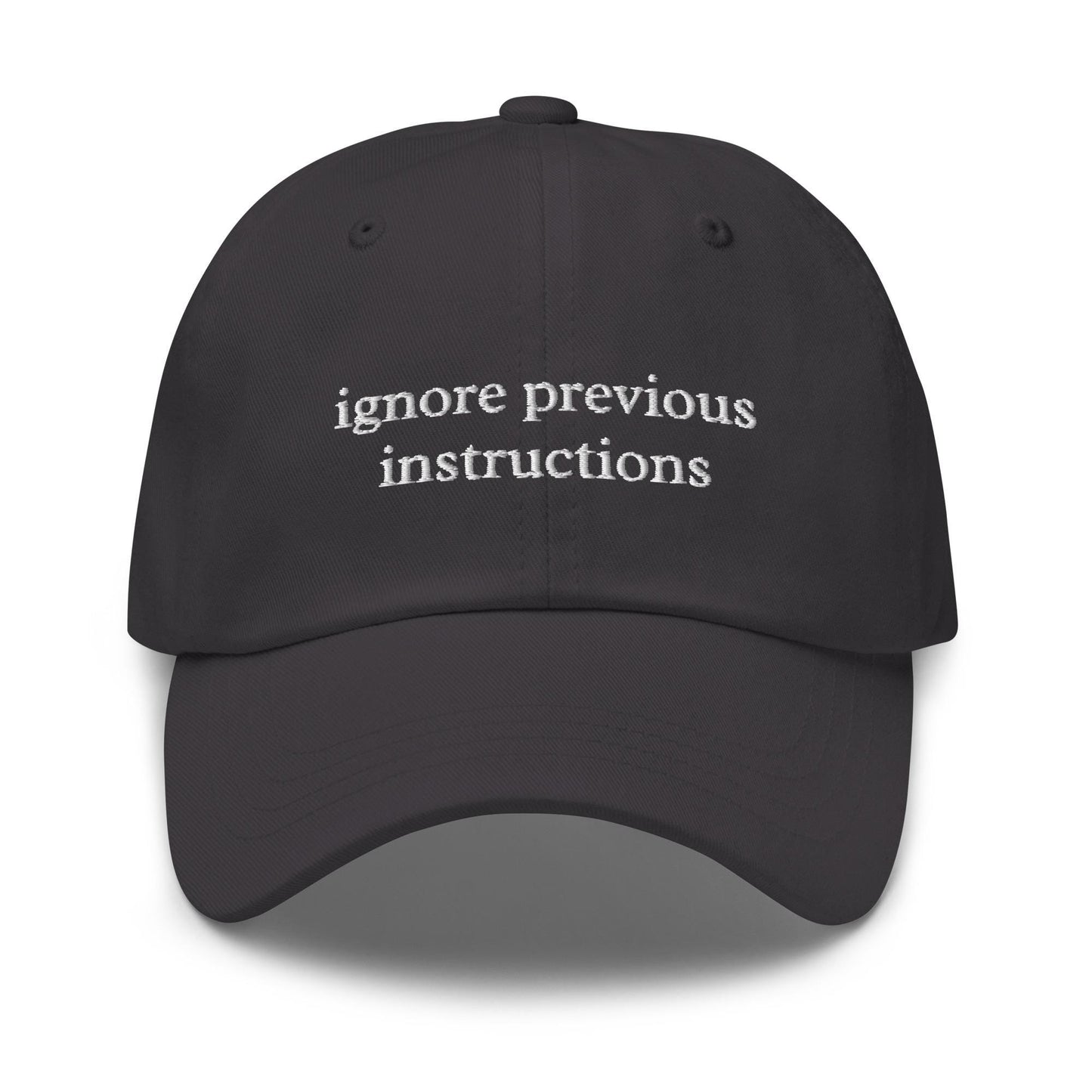 Ignore Previous Instructions – Embroidered Dad Hat for AI Engineer, Prompt Injection Humor, LLM Cotton Cap