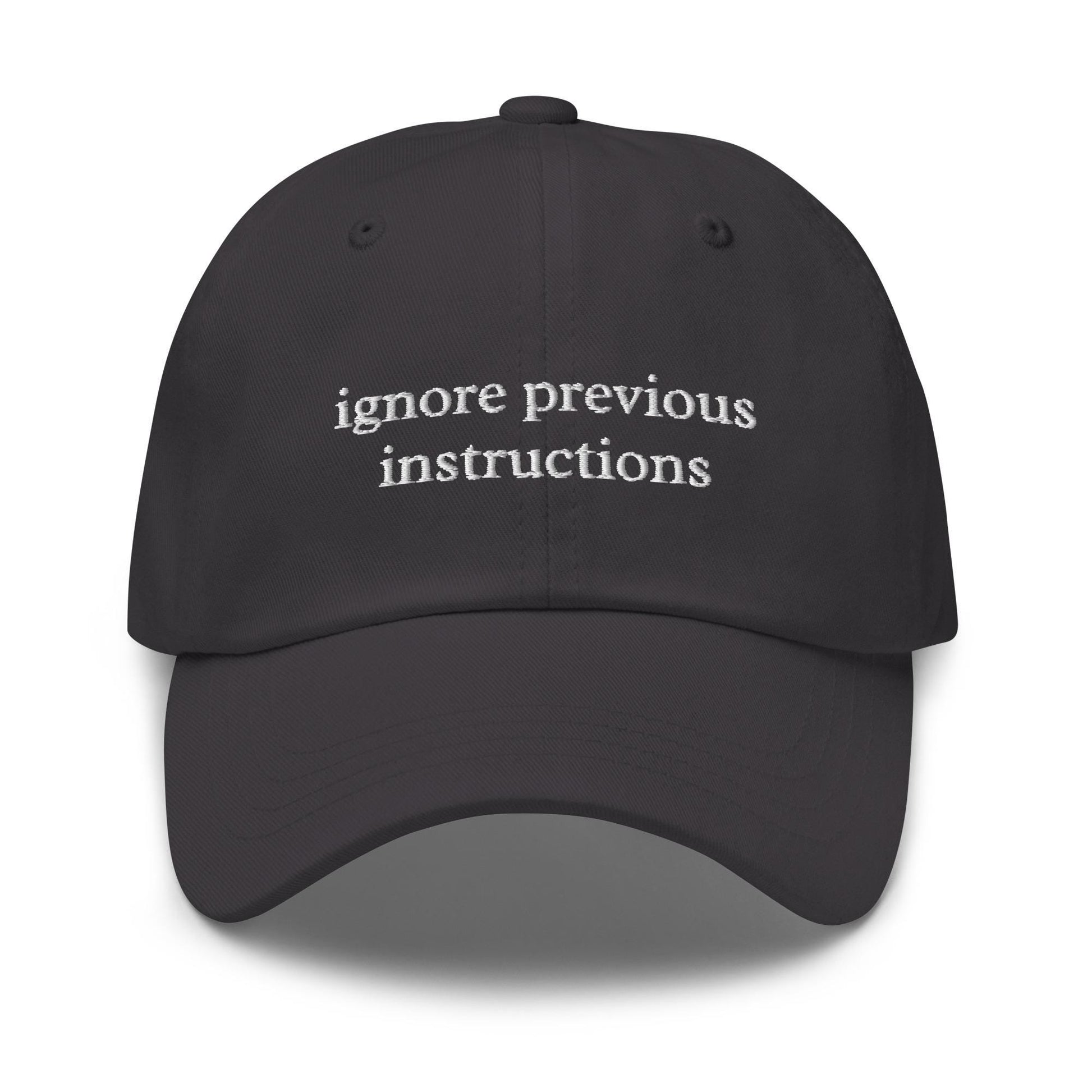 Ignore Previous Instructions – Embroidered Dad Hat for AI Engineer, Prompt Injection Humor, LLM Cotton Cap