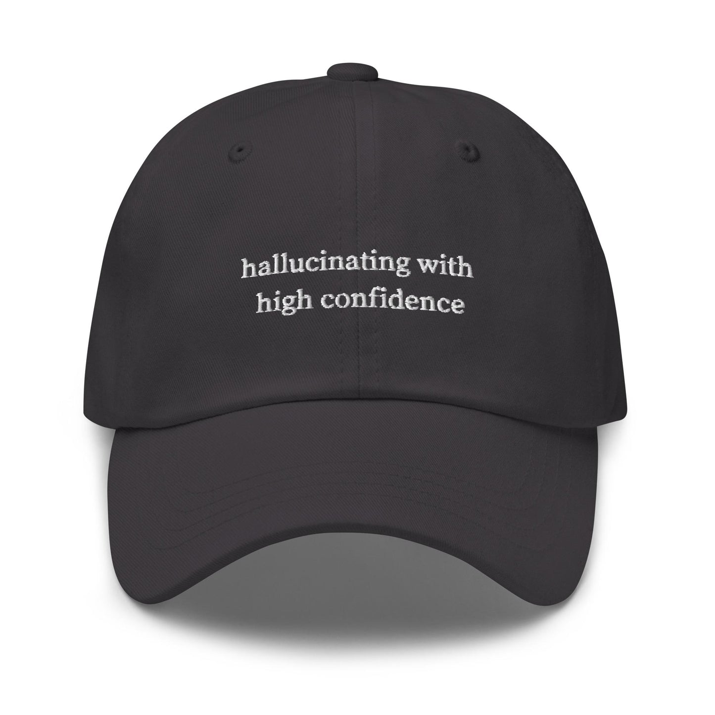 Hallucinating With High Confidence Hat – Funny AI Tech Worker Cap, Developer Humor, Corporate Dad Hat