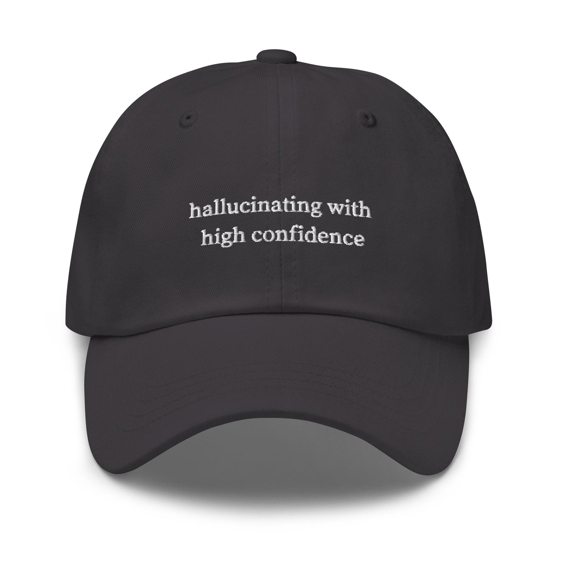 Hallucinating With High Confidence Hat – Funny AI Tech Worker Cap, Developer Humor, Corporate Dad Hat
