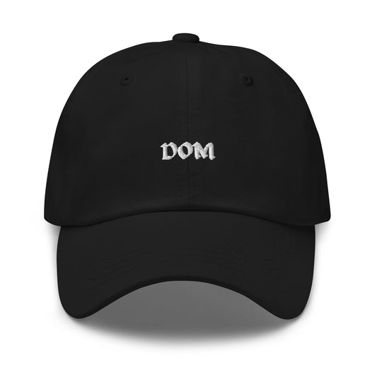 Dom Hat - Dominant love positive gift - Minimalist Cotton Embroidered Cap - Evilwater Originals