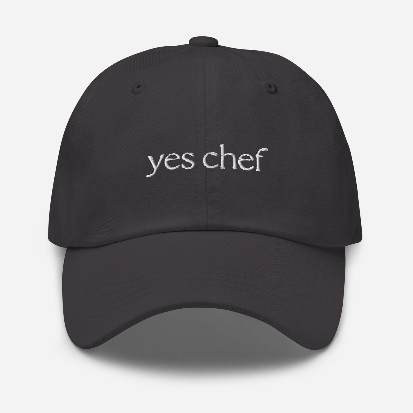 Yes Chef Dad Hat - Funny Gift for Foodies, Home Cooks, Bakers & Culinary Students - Embroidered Cotton Cap