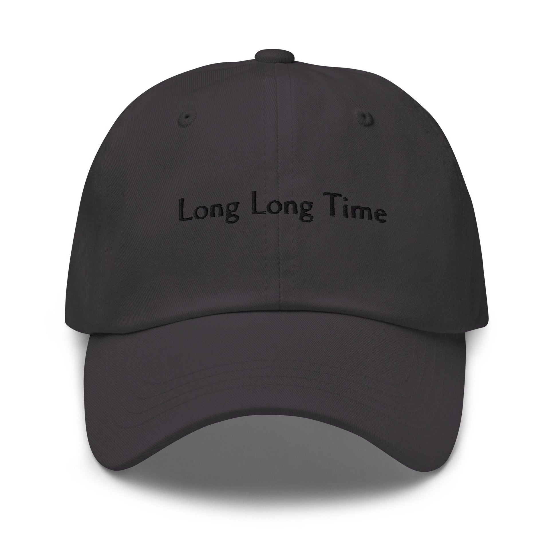 Long Long Time Dad Hat - Gift for Last of Us and Linda Ronstadt Fans - Minimalist Embroidered  Cotton Hat