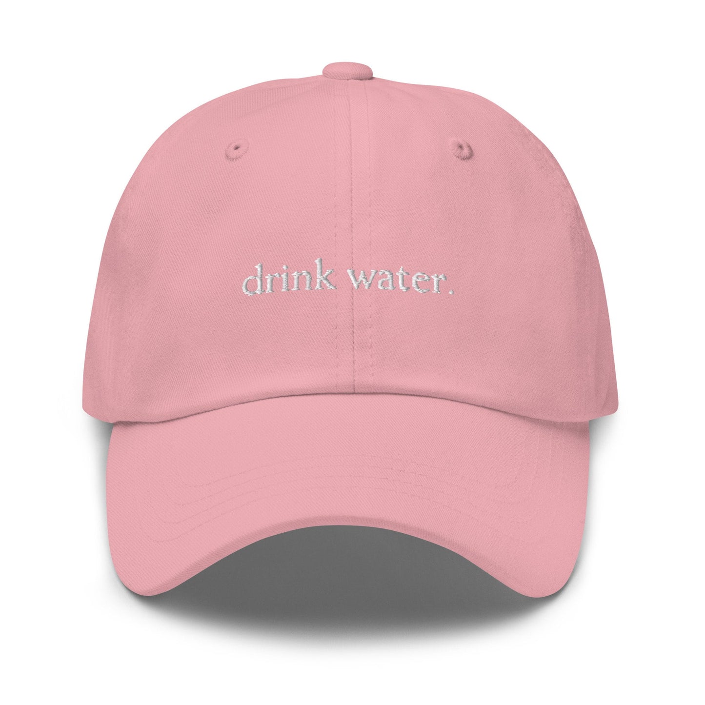 Drink Water Hat - Hydration - Health and Wellness Stans - Multiple Colors - Cotton Embroidered Dad Hat